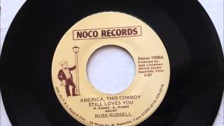 America This Cowboy Still Loves You , Russ Russell , Vinyl 45RPM