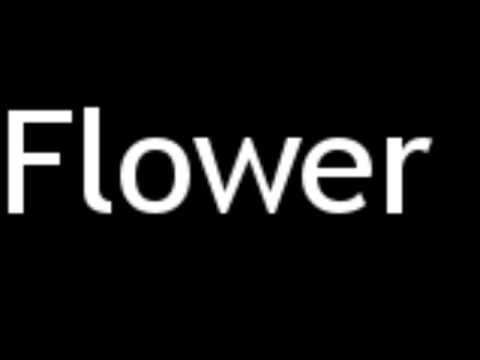 How to Pronounce Flower