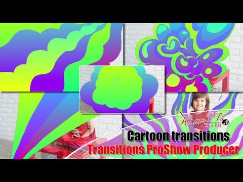 Мультяшные переходы | Cartoon transitions | Transitions ProShow Producer
