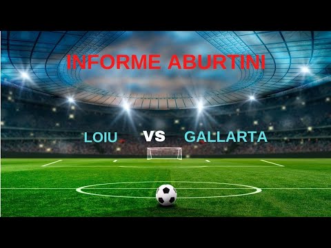 INSISTIENDO LLEGA EL PREMIO (vaya GOLAZO nos meten) / RESUMEN LOIU - GALLARTA