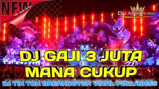 Download lagu DJ GAJI 3 JUTA MANA CUKUP | DJ TIK TOK BREAKDUCTH FULL BASS REMIX VIRAL TERBARU 2022 mp3