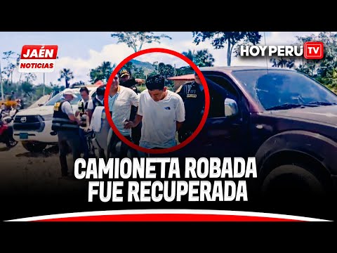 CAMIONETA ROBADA EN JAÉN FUE RECUPERADA EN TOCACHE