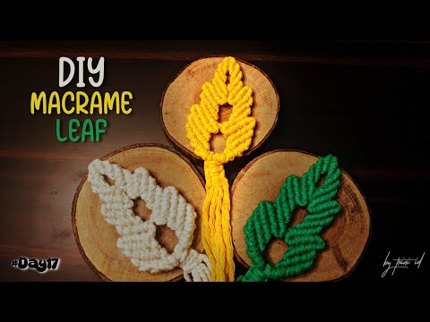 #DAY17 | How to make Macrame Leaf
