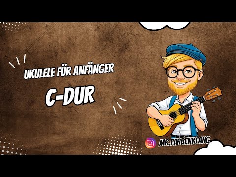 Ukulele für Anfänger - Der Akkord C-Dur