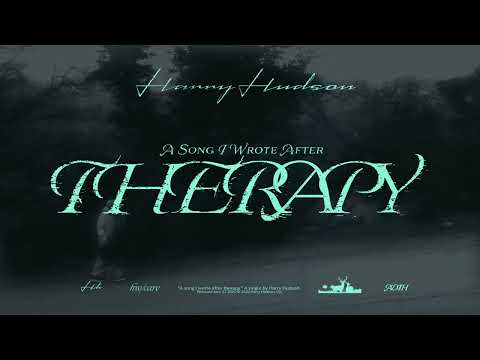 Harry Hudson - A song I wrote after therapy (Official Lyric Video)