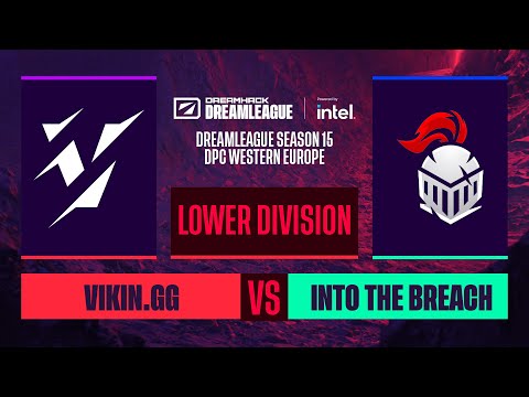 Dota2 - Vikin.gg vs. Into The Breach - Game 1 - DreamLeague S15 DPC WEU - Lower Division