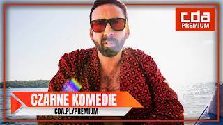 NAJLEPSZE CZARNE KOMEDIE | CDA Premium
