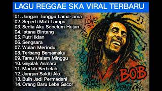 Download lagu Lagu Reggae-Ska Viral Tiktok Terbaru 2026  || jangan tunggu lama lama || sedia aku sebelum hujan mp3