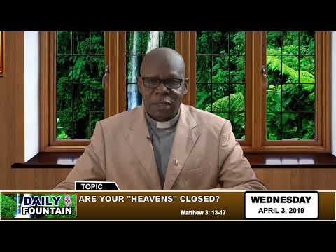 DAILY FOUNTAIN OF APRIL 3, 2019 - VEN. CHUKWUDUM ONWUKA