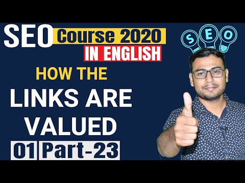 23 SEO Course 2020 | Part 1 Link Value Consideration | Value of Links in Seo in English