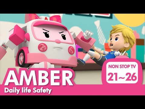 Daily life Safety Full Episodes│21~26 Episodes│AMBER's Safety Series│Safety Episodes│Robocar POLI TV