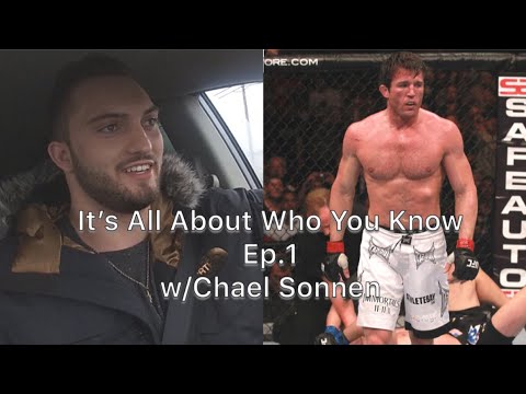 Chael Sonnen on It’s All About Who You Know EP.1