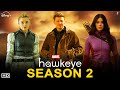 Hawkeye Season 2 - Trailer | Marvel Studios, Disney+ | Premier Date, Inside Scoop, First Look,