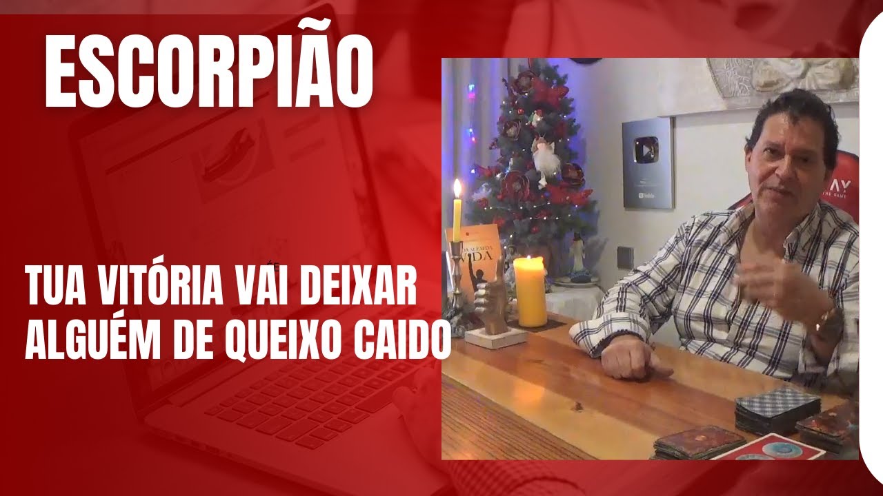 ESCORPIÃO - A tua vitória vai deixar gente de queixo caido