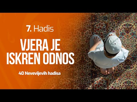 7. HADIS - Vjera je savjet | 40 Nevevijevih hadisa | dr. Zijad Ljakić