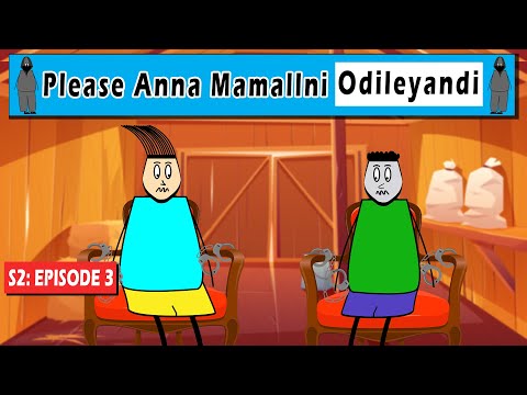 Aagam Baa || S2: Episode 3: Please Anna Mamallni Odileyandi || 