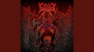 Axe Dragger - Give You The Rope video