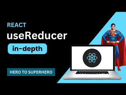 useReducer in depth | React JS Advanced Concepts