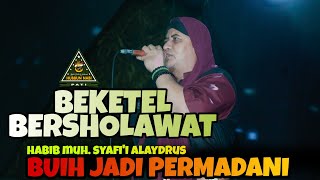 Download lagu SHOLAWAT VERSI BUIH JADI PERMADANI - HABIB MUH. SYAFI'I ALAYDRUS HUBBUNNABI PATI BEKETEL BERSHOLAWAT mp3