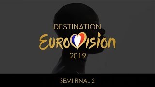 TOP 9 DESTINATION EUROVISION 2019 | Semi Final 2 | France | Before The Live Show