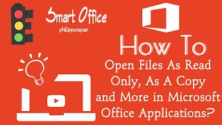 How To Open Files As Read Only, As A Copy and More In Microsoft Office Applications?