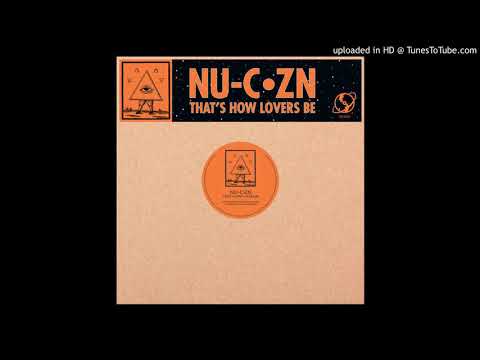 Nu-C·Zn - That's How Lovers Be (Nail Mix)
