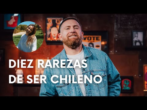 Diez rarezas de ser chileno | Juan Pablo López | OJO Y VANGUARDIA PODCAST
