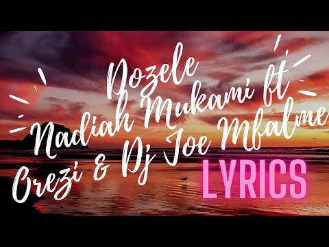 NADIA MUKAMI DOZELE FT OREZI DJ JOE MFALME (OFFICIAL LYRICS VIDEO)