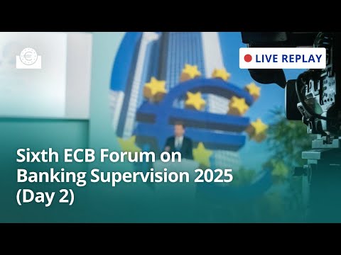 Sixth ECB Forum on Banking Supervision 2025 | Day 2