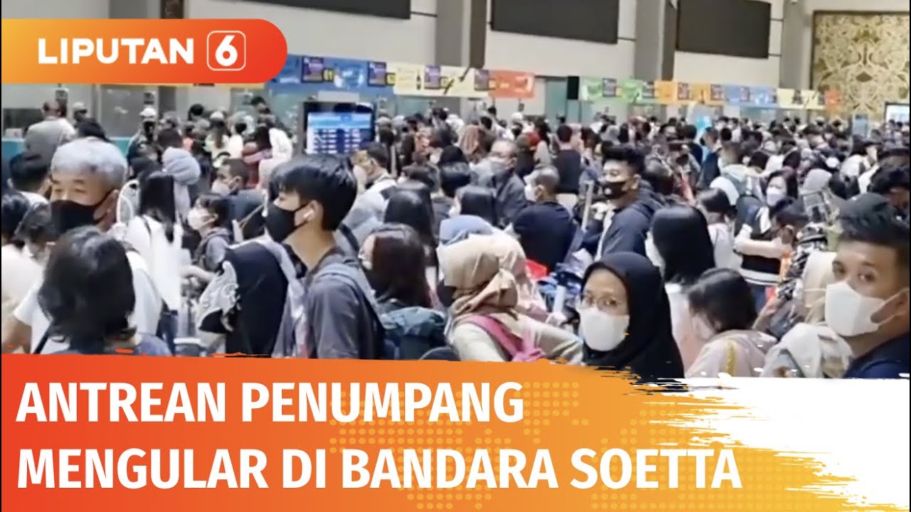 Live Report: H-2 Lebaran, Penumpang di Bandara Soetta Naik 12 Persen | Liputan 6