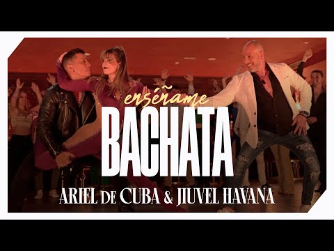 Enseñame Bachata - Ariel De Cuba & Jiuvel Havana