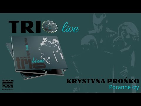 8. "Poranne łzy" – CD "Recital Trio Live Prońko Raminiak Wendt"