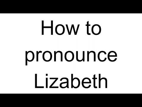 How to Pronounce Lizabeth (English)