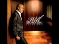 Will Downing Im Gonna Love You A Little More Baby