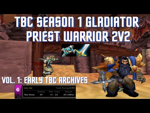 TBC SEASON 1 Gladiator Priest Warrior 2v2 - ARCHIVE VOL. 1