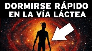 3 HORAS para Dormir Rápido:Viaja por la VÍA LÁCTEA: Meditación para Dormir y Relajarte Profundamente