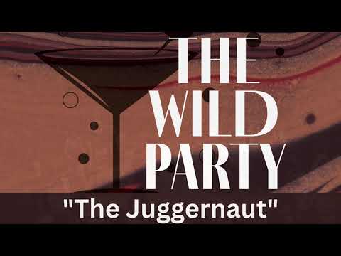 "The Juggernaut" from Lippa's The Wild Party
