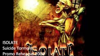 ISOLATE - Suicide Torment
