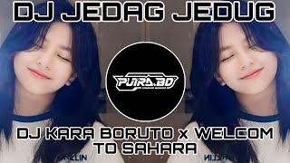Download lagu DJ KARA BORUTO x WELCOME TO SAHARA DJ JEDUG JEDUG GEMOY DJ GEMOY mp3 Download lagu DJ KARA BORUTO x WELCOME TO SAHARA DJ JEDUG JEDUG GEMOY DJ GEMOY mp3