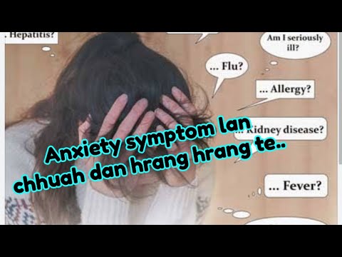 Anxiety Symptoms lan chhuah dan hrang hrang te.