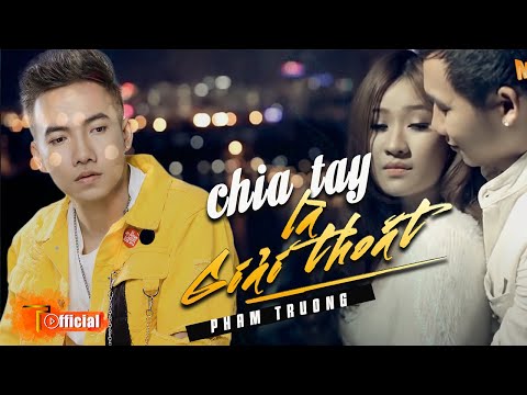 Chia tay là giải thoát - Phạm Trưởng