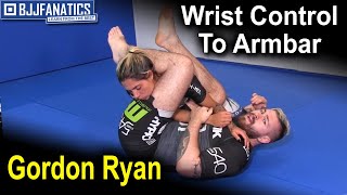 Wrist Control to Arm Bar - Gordon Ryan