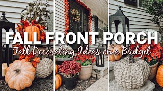 FALL FRONT PORCH DECORATING IDEAS | FALL DECORATE WITH ME 2025 | BUDGET DECORATING FOR FALL