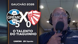 "ENCANTADO COM O TALENTO DO TIAGUINHO" | CCD ANALISA A GOLEADA DO GRÊMIO SOBRE O SÃO LUIZ | 17/01