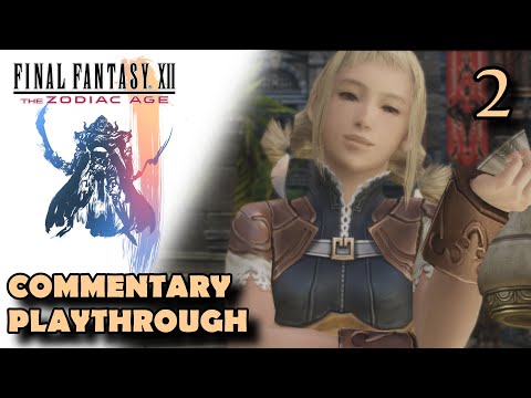 Final Fantasy XII The Zodiac Age [Playthrough] | Part 2 | The Royal City of Rabanastre