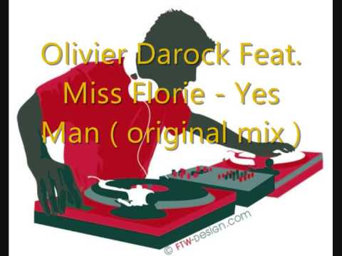 Oliver Darock Feat Miss Florie Yes Man original mix