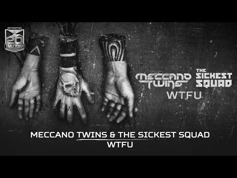 Meccano Twins & The Sickest Squad - WTFU (Brutale 009)
