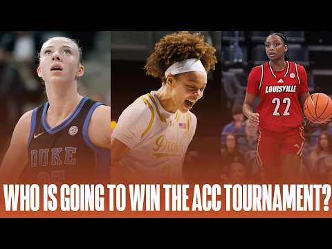ACC Tournament Preview: Duke and Louisville's Chances, Hannah Hidalgo's Potential Cinderella Run