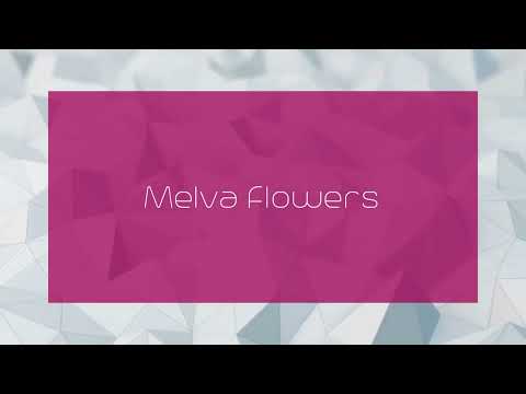 Melva Flowers - appearance