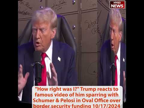Trump: 'How right was I?'; Famous video sparring with Schumer & Pelosi on border security